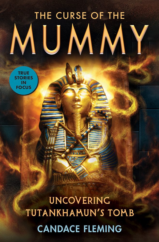 THE CURSE OF THE MUMMY: UNCOVERING TUTANKHAMUN'S TOMB written by ...