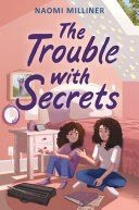 The Trouble with Secrets The Trouble with Secrets