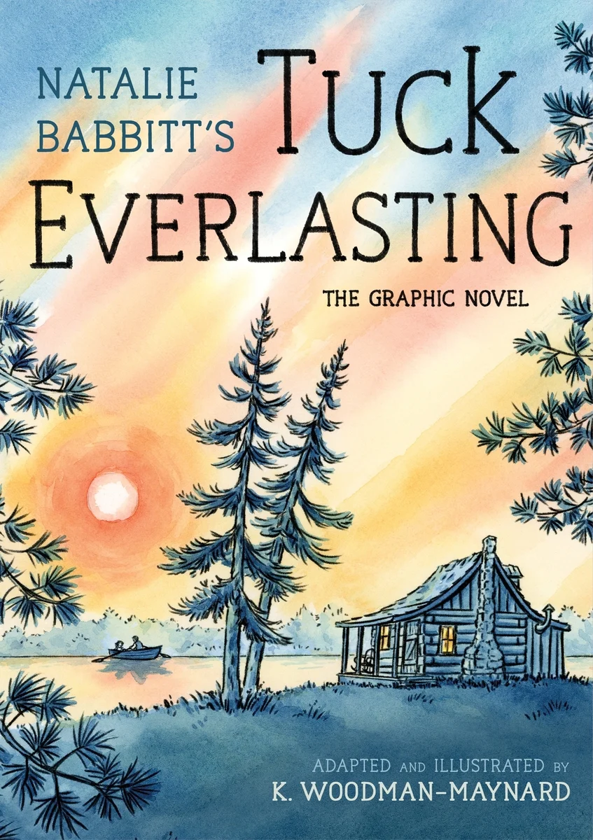 Tuck Everlasting Graphic Novel Tuck Everlasting Graphic Novel