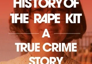 the secret history of the rape kit